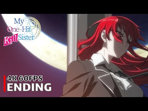 My One-Hit Kill Sister - Ending 1 【Karei One Turn】 4K 60FPS Creditless | CC