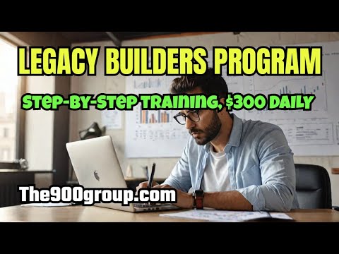 LEGACY BUILDERS PROGRAM: Build 6-Figure Business in 6 Months