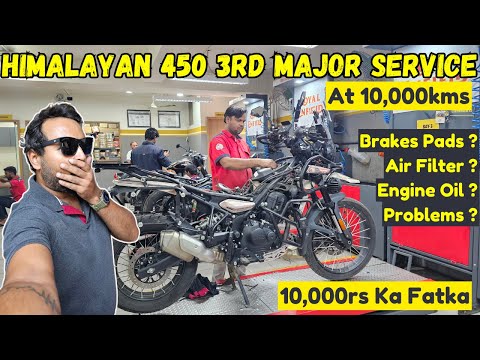 HIMALAYAN 450 3rd MAJOR SERVICE | 10,000rs Ka Fatka - EXPENSIVE Service At 10,000kms | Full Details