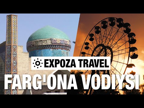 Farg'ona Vodiysi (Uzbekistan) Vacation Travel Video Guide