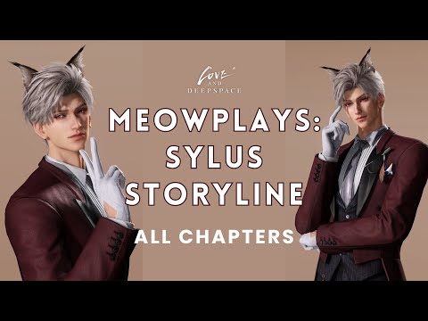 Meowplays: Sylus Storyline [ALL CHAPTERS] - Love and Deepspace