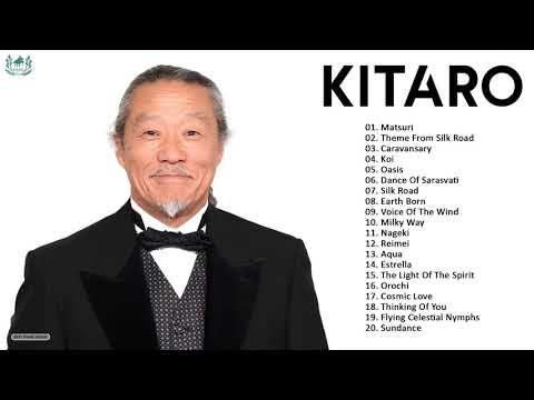 Kitaro Greatest Hits - Best Songs Of Kitaro 2021 - Greatest Hits Full Album of Kitaro 2021