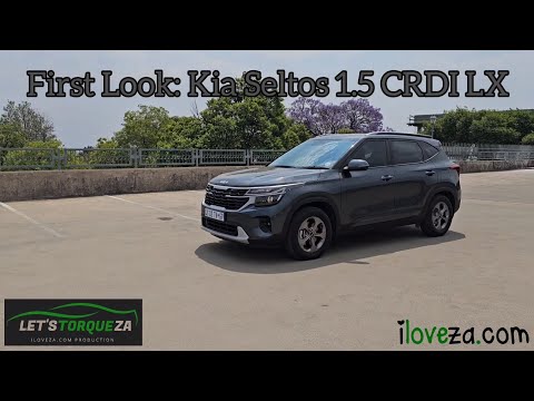 First Look: 2024 Kia Seltos 1.5 CRDI LX #LetsTorqueZA #MotoringFamily #iloveza❤️🇿🇦 #AfterFajrGrind