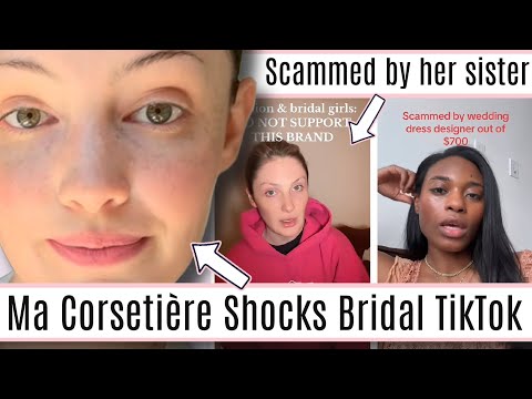 Ma Corsetière Wedding Dress Drama Shocks Bridal TikTok