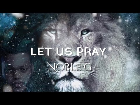 Noble G - LET US PRAY(Audio)