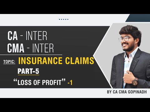 Insurance Claims Part 5 || ACCOUNTS || CMA INTER || BY CA CMA GOPINADH CHEDE (AIR 23)