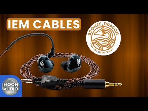 Bronze Dragon IEM Cables Explained | Moon Audio