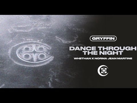 Gryffin - DANCE THROUGH THE NIGHT (with Norma Jean Martine) [OFFICAL VISUALIZER]