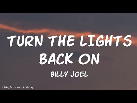 Billy Joel - Turn The Lights Back On (Lyrics)