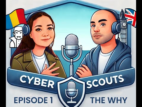 Cyber Scouts - Episod Pilot - De ce un Podcast despre Securitate Cibernetica