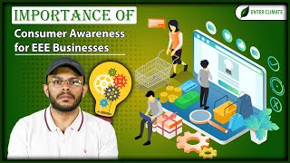 Importance of Consumer Awareness for EEE Businesses | Consumer Awareness | Enterclimate