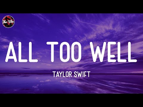 Taylor Swift - All Too Well (Lyrics)