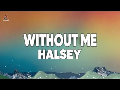 Halsey - Without Me (Lyrics)