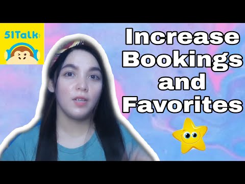 51TALK | How to Increase Bookings and Favorites || Teacher Jenny