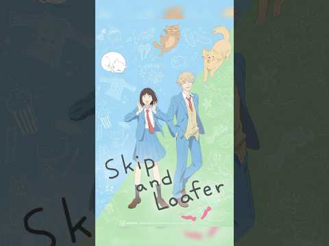 Anime Reviews in 1 Minute: Skip and Loafer #animereviews #anime #skipandloafer #shorts #animeshorts