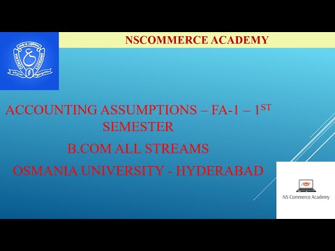 ACCOUNTING ASSUMPTIONS- FA-1 - 1ST SEMESTER - B.COM ALL STREAMS -OU