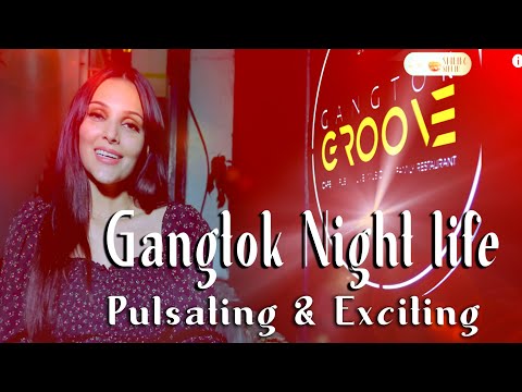 Gangtok Groove - Nightlife Hub I Video - 17