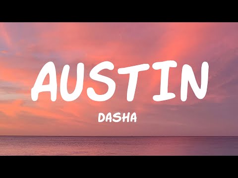 Dasha - Austin (Lyrics)