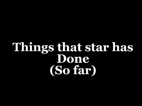 Things that star has done (so far) | Villain Star AU