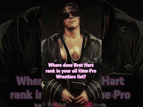 Where does Bret Hart rank amongst the Greatest?