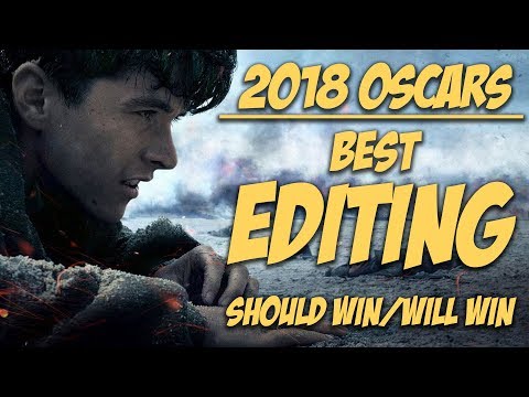 Best Film Editing | Oscar Predictions 2018