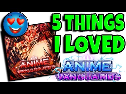 5 Things I LOVED About Update 1.5 | Anime Vanguards