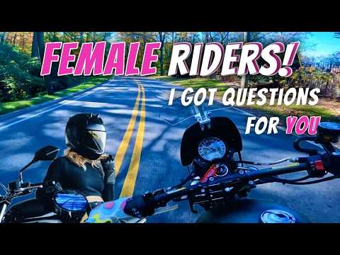 Calling All Female Motorcycle Riders: I Have Questions for YOU!