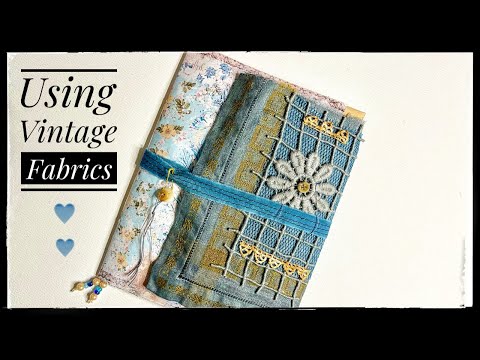 Journal Making - Using Fabric To Decorate Your Journal