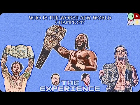 WHO IS THE WORST AEW WORLD CHAMPION?