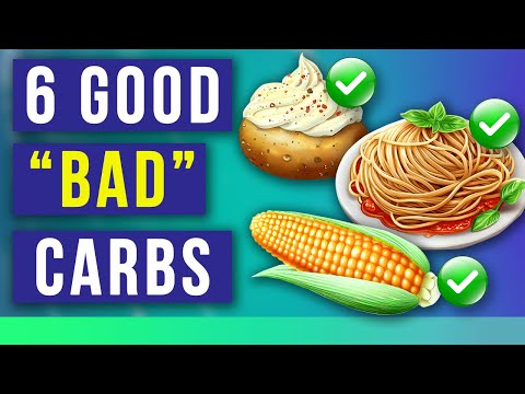 6 "Bad" Carbs You Should Eat