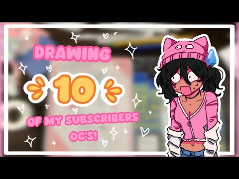 || Drawing 10 of my subscribers oc’s 🌸🎉 ||