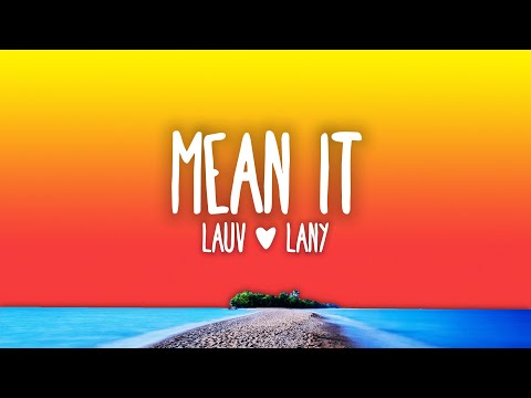 Lauv & LANY - Mean It (Lyrics)