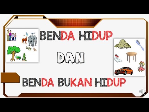 Explore Benda Hidup & Benda Bukan Hidup