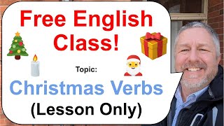 Let's Learn English! Topic: Christmas Verbs! 🎅🎄🎁 (Lesson Only)