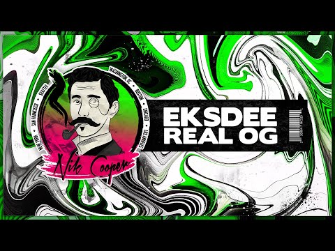 EKSDEE - Real OG