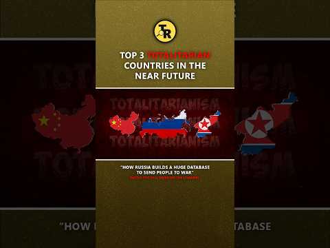 TOP 3 totalitarian countries in the near future