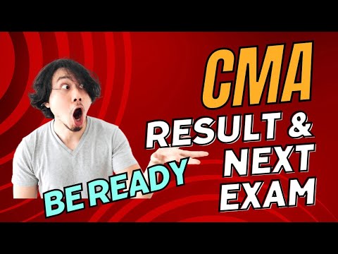 Important information about CMA result and next exam date