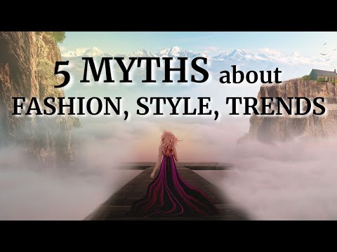 5 myths about fashion, style and trends