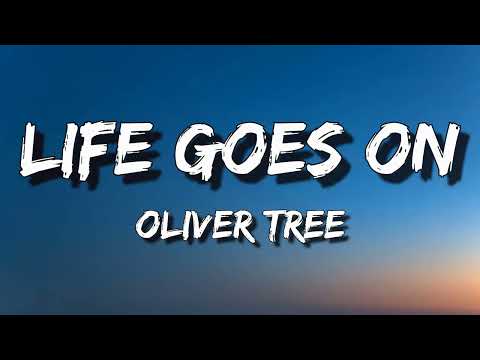 ๖ۣۜOliver Tree - Life Goes On (Lyrics)