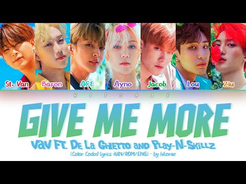 VAV – Give me more (Feat. De La Ghetto & Play-N-Skillz) Color Coded Lyrics HAN/ROM/ENG