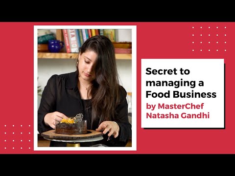 Secret to Managing a Food Business by MasterChef Natasha Gandhi | Bakery Business in India (2021)