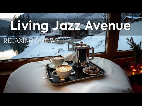 Living Jazz Avenue ~ Hot Coffee Brewing with Soft Jazz Winter in Crisp Air, Relaxing Snowy Days 🛎️❄️