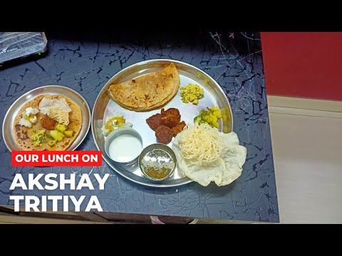 what we ate on Akshay tritiya.