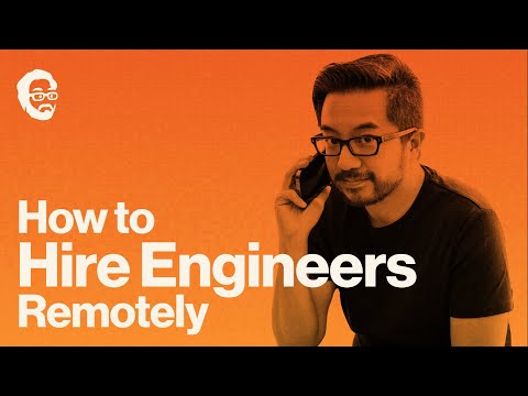 Masterclass: How to hire engineers remotely (10X more remote work candidates)