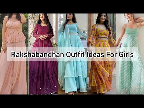 Rakshabandhan outfits ideas for girls/Rakshabandhan dress with names/Rakhi festive outfit ideas