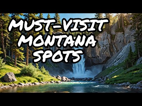 Explore Montana: 10 Incredible Things You Can't Miss!