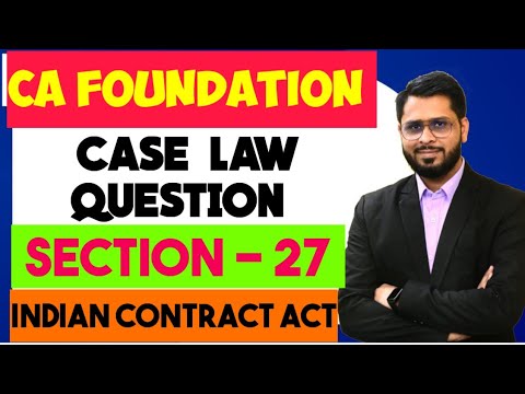 Section 27 of Indian Contract Act Case Studies #cafoundation #businesslaws #cmainter | Kunjay Gaurav