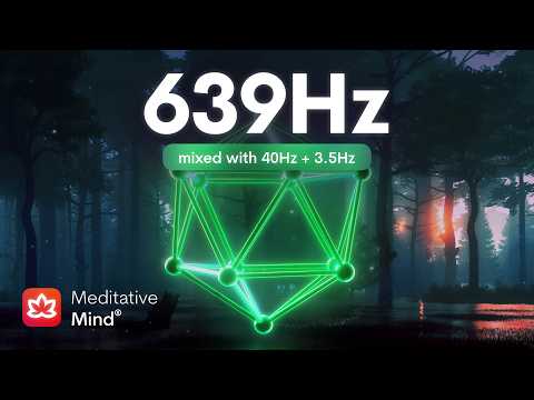 639 Hz ❯ ATTRACT Love ❯ Heal Heart Chakra ❯ Raise Positive Energy