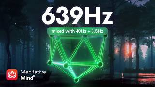 639 Hz ❯ ATTRACT Love ❯ Heal Heart Chakra ❯ Raise Positive Energy