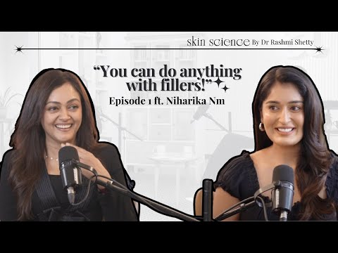 Skin Science EP1: Beauty Standards, Ozempic & Facial Injectables with @NiharikaNm | Dr.Rashmi Shetty